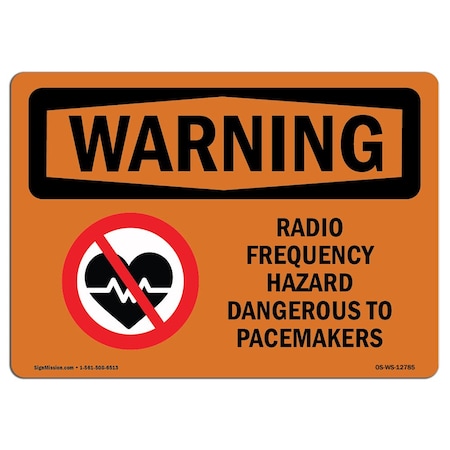 OSHA WARNING Sign, Radio Frequency Hazard Dangerous Pacemaker, 18in X 12in Decal